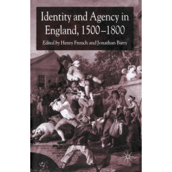 Identity and Agency in England, 1500–1800