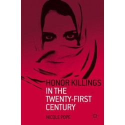 Honor Killings in the Twenty-First Century