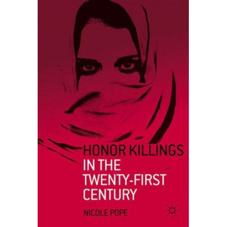 Honor Killings in the Twenty-First Century