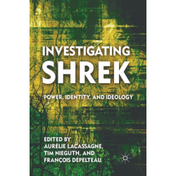 Investigating Shrek: Power, Identity, and Ideology