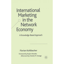 International Marketing in the Network Economy: A Knowledge-Based Approach