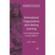 International Organizations and Lifelong Learning: From Global Agendas to Policy Diffusion