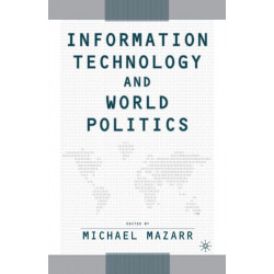 Information Technology and World Politics