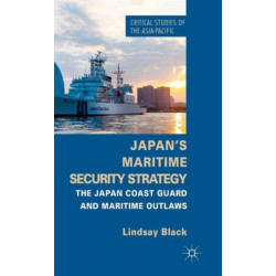 Japan's Maritime Security Strategy: The Japan Coast Guard and Maritime Outlaws