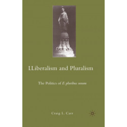 Liberalism and Pluralism: The Politics of E pluribus unum