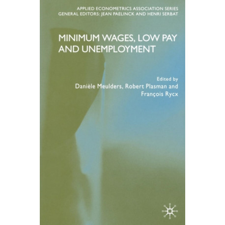 Minimum Wages, Low Pay and Unemployment