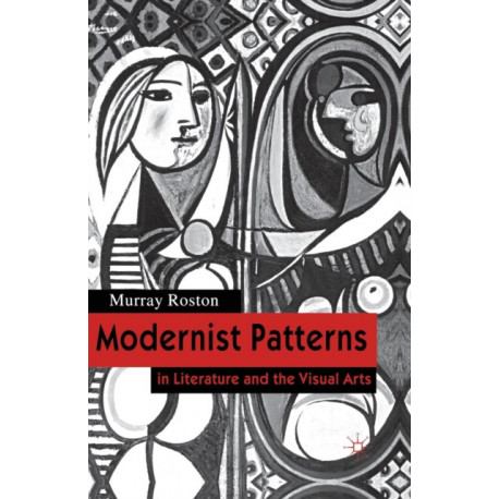Modernist Patterns: in Literature and the Visual Arts