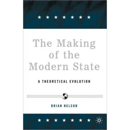 The Making of the Modern State: A Theoretical Evolution