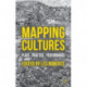 Mapping Cultures: Place, Practice, Performance