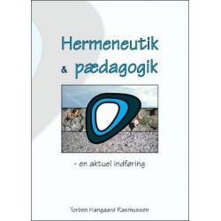 Hermeneutik & Pædagogik: en aktuel indføring