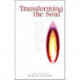 Transforming the Soul