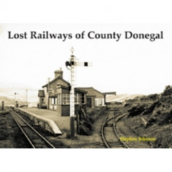Lost Railways of County Donegal