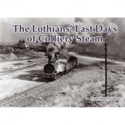 The Lothians' Last Days of Colliery Steam