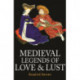 Medieval Legends of Love & Lust