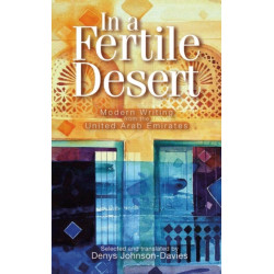 In a Fertile Desert: Modern Writing from the United Arab Emirates