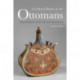 A Cultural History of the Ottomans: The Imperial Elite and its Artefacts