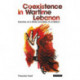 Coexistence in Wartime Lebanon: Decline of a State and Rise of a Nation
