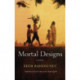 Mortal Designs: A Novel