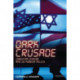 Dark Crusade: Christian Zionism and US Foreign Policy