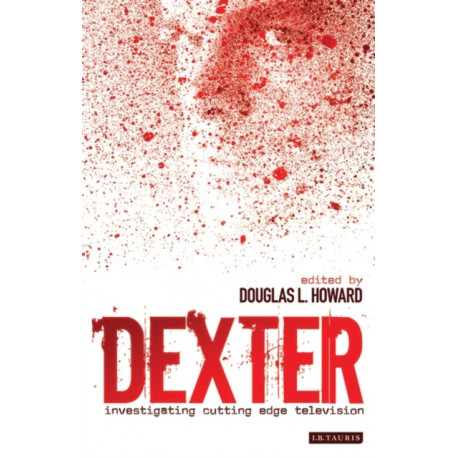 Dexter: Investigating Cutting Edge Television