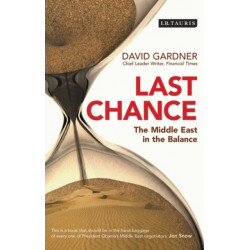 Last Chance: The Middle East in the Balance