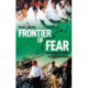 Frontier of Fear: Confronting the Taliban on Pakistan's Border