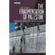 The Fragmentation of Palestine: Identity and Isolation since the Second Intifada
