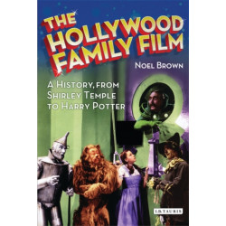 The Hollywood Family Film: A History, from Shirley Temple to Harry Potter