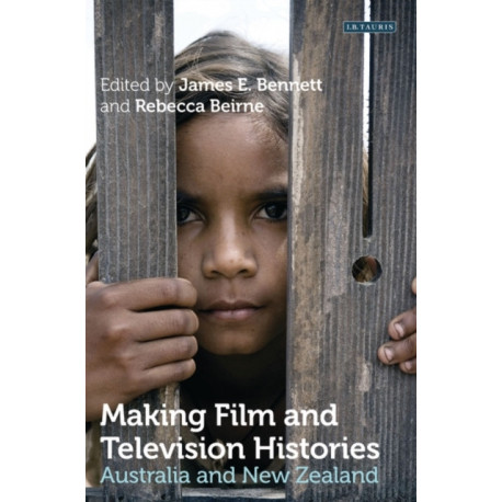 Making Film and Television Histories: Australia and New Zealand