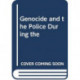 Mass Atrocities and the Police: A New History of Ethnic Cleansing in Bosnia and Herzegovina