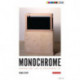 Monochrome: Darkness and Light in Contemporary Art