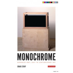 Monochrome: Darkness and Light in Contemporary Art