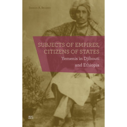Subjects of Empires/Citizens of States: Yemenis in Djibouti and Ethiopia