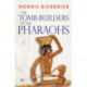 The Tomb-Builders of the Pharaohs