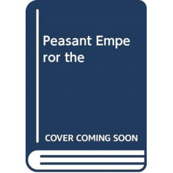 PEASANT EMPEROR THE