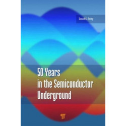 50 Years in the Semiconductor Underground