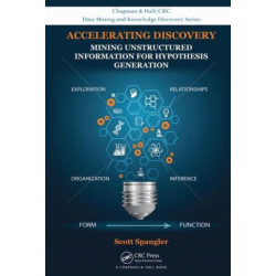 Accelerating Discovery: Mining Unstructured Information for Hypothesis Generation