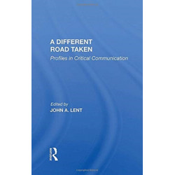 A Different Road Taken: Profiles In Critical Communication