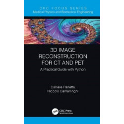 3D Image Reconstruction for CT and PET: A Practical Guide with Python