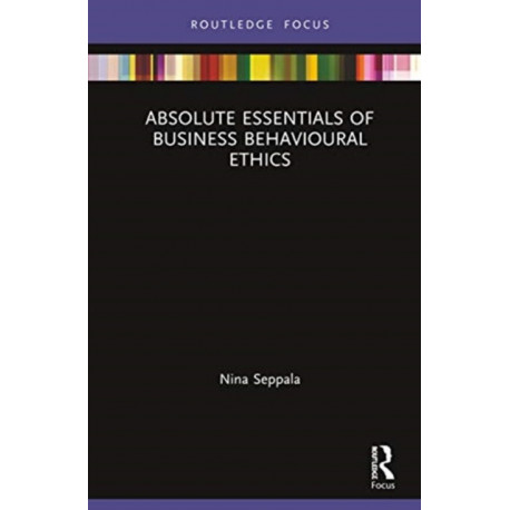 Absolute Essentials of Business Behavioural Ethics