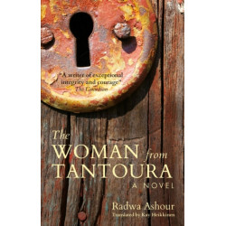 The Woman from Tantoura: A Novel from Palestine