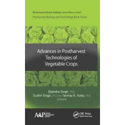 Advances in Postharvest Technologies of Vegetable Crops: Postharvest Biology and Technology