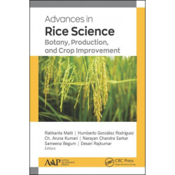 Advances in Rice Science: Botany, Production, and Crop Improvement