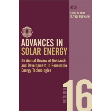 Advances in Solar Energy: An Annual Review of Research and Development in Renewable Energy Technologies