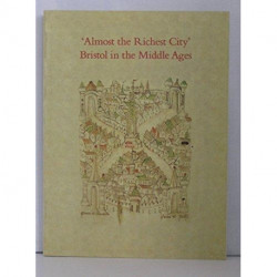 Almost the Richest City: Bristol in the Middle Ages