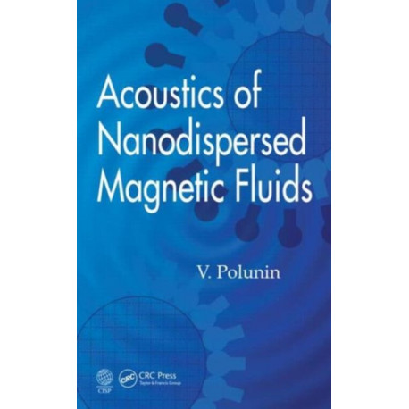 Acoustics of Nanodispersed Magnetic Fluids