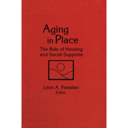 Aging in Place: The Role of Housing and Social Supports