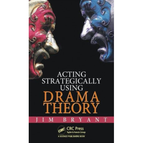 Acting Strategically Using Drama Theory