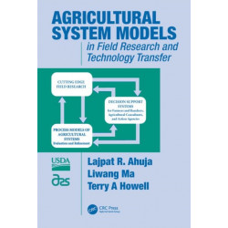 Agricultural System Models in Field Research and Technology Transfer: in Field Research and Technology Transfer