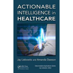 Actionable Intelligence in Healthcare